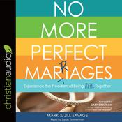 No More Perfect Marriages by  Jill Savage audiobook