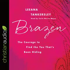 Brazen by Leeana Tankersley audiobook