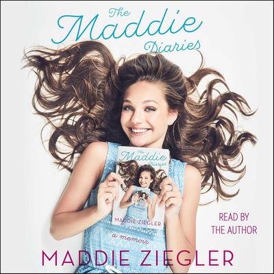 The Maddie Diaries by Maddie Ziegler audiobook