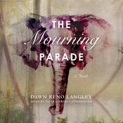 The Mourning Parade by  Dawn Reno Langley audiobook