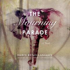 The Mourning Parade by Dawn Reno Langley audiobook