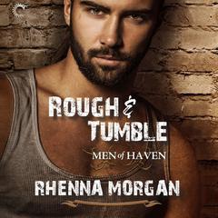 Rough & Tumble by Rhenna Morgan audiobook