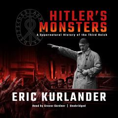 Hitler’s Monsters by Eric Kurlander audiobook