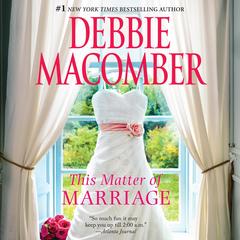 This Matter of Marriage by Debbie Macomber audiobook