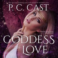 Goddess of Love by P. C. Cast audiobook