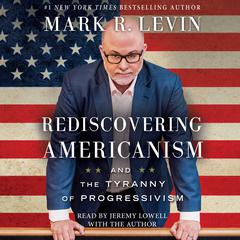 Rediscovering Americanism by Mark R. Levin audiobook