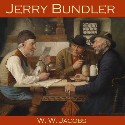 Jerry Bundler by W. W. Jacobs audiobook