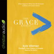 Grace Effect by  Kyle Idleman audiobook