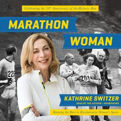 Marathon Woman by Kathrine Switzer audiobook