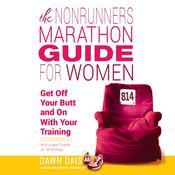 The Nonrunner's Marathon Guide for Women by  Dawn Dais audiobook