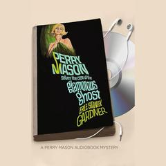 The Case of the Glamorous Ghost by Erle Stanley Gardner audiobook