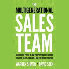 The Multigenerational Sales Team by Warren Shriver audiobook