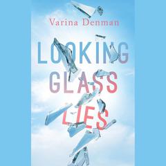 Looking Glass Lies by Varina Denman audiobook