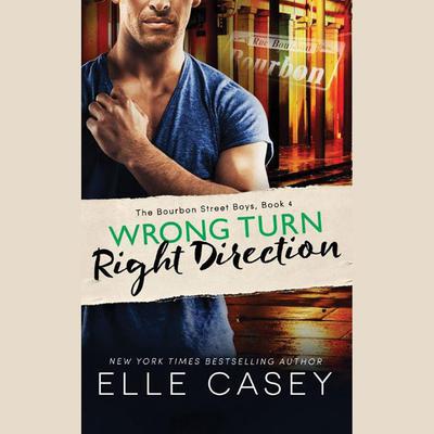 Wrong Turn, Right Direction by Elle Casey audiobook