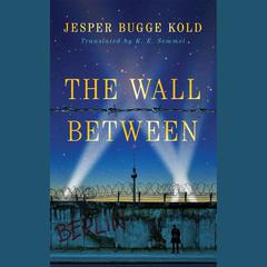 The Wall Between by Jesper Bugge Kold audiobook