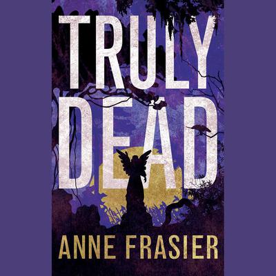 Truly Dead by Anne Frasier audiobook