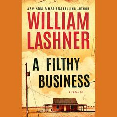 A Filthy Business by William Lashner audiobook