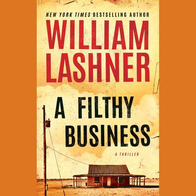 A Filthy Business by William Lashner audiobook
