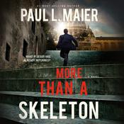 More Than a Skeleton by  Paul L. Maier audiobook