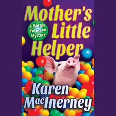 Mother's Little Helper by Karen MacInerney audiobook