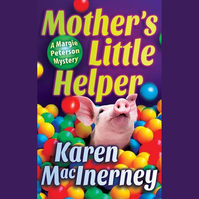 Mother's Little Helper by Karen MacInerney audiobook