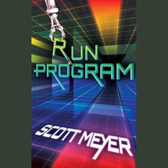 Run Program by Scott Meyer audiobook