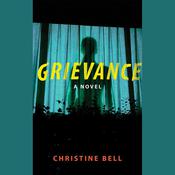Grievance by  Christine Bell audiobook