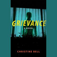 Grievance by Christine Bell audiobook