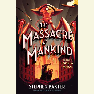 The Massacre of Mankind by Stephen Baxter audiobook