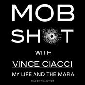 Mobshot by  Vince Ciacci audiobook