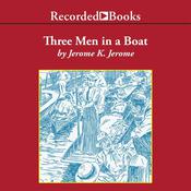 Three Men in a Boat by  Jerome K. Jerome audiobook