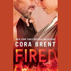 Fired by Cora Brent audiobook