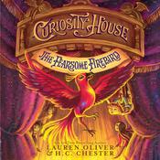 Curiosity House: The Fearsome Firebird by  H. C.  Chester audiobook
