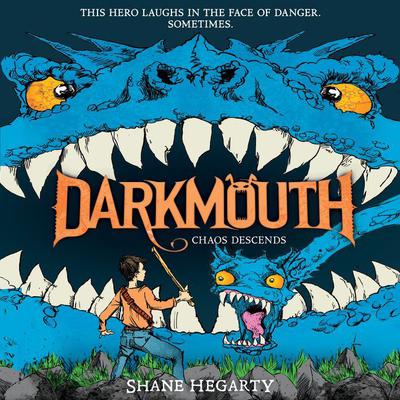 Darkmouth #3: Chaos Descends by Shane Hegarty audiobook