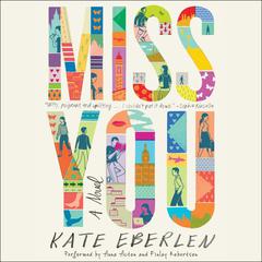 Miss You by Kate Eberlen audiobook