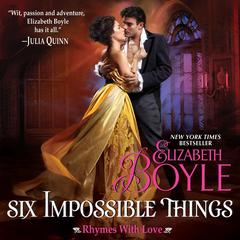 Six Impossible Things by Elizabeth Boyle audiobook