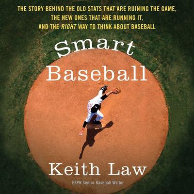 Smart Baseball by Keith Law audiobook