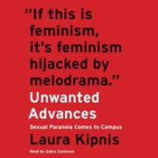 Unwanted Advances by  Laura Kipnis audiobook