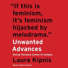 Unwanted Advances by Laura Kipnis audiobook
