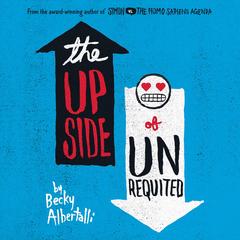 The Upside of Unrequited by Becky Albertalli audiobook