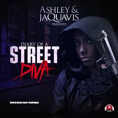 Diary of a Street Diva by Ashley & JaQuavis audiobook