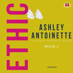 Ethic II by Ashley Antoinette audiobook