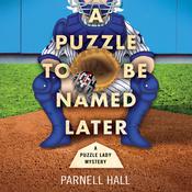 A Puzzle To Be Named Later by  Parnell Hall audiobook