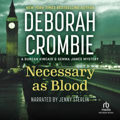 Necessary as Blood by Deborah Crombie audiobook