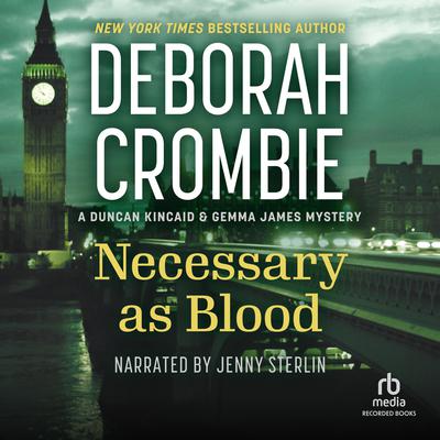Necessary as Blood by Deborah Crombie audiobook