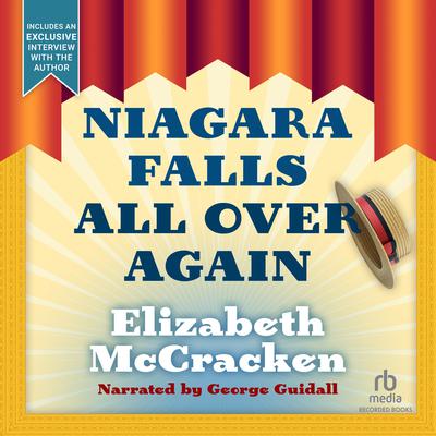Niagara Falls All Over Again by Elizabeth McCracken audiobook