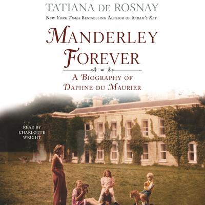 Manderley Forever by Tatiana de Rosnay audiobook