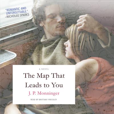 The Map That Leads to You by J. P. Monninger audiobook