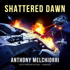 Shattered Dawn by Anthony J. Melchiorri audiobook
