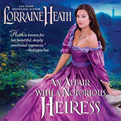 An Affair with a Notorious Heiress by Lorraine Heath audiobook